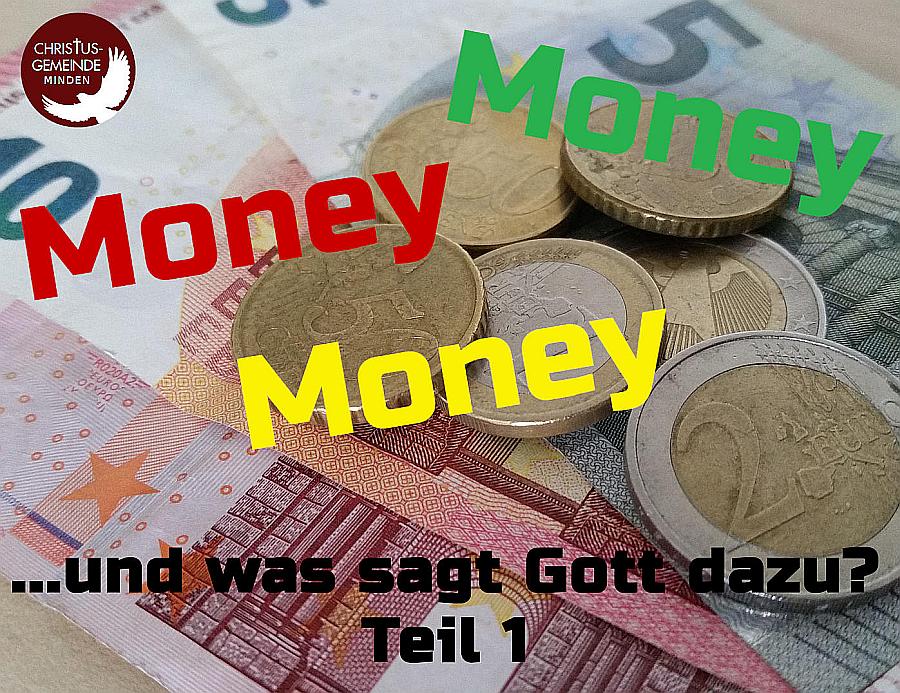 Money – und was sagt Gott dazu – Teil1